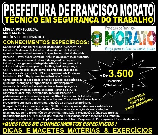 Apostila PREFEITURA de FRANCISCO MORATO SP - TÉCNICO em SEGURANÇA do TRABALHO - Teoria + 3.500 Exercícios - Concurso 2019