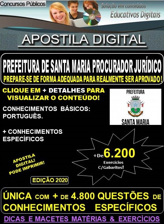 Apostila Prefeitura de SANTA MARIA  - PROCURADOR JURÍDICO - Teoria + 6.200 exercícios - Concurso 2020