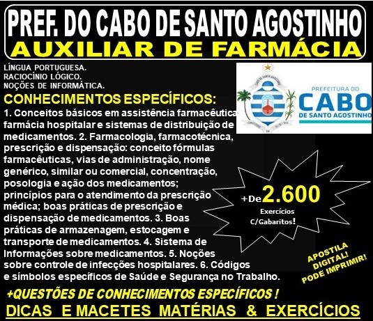 Apostila Prefeitura do Cabo de Santo Agostinho - AUXILIAR de FARMÁCIA e AUXILIAR de FARMÁCIA PLANTONISTA - Teoria + 2.600 Exercícios - Concurso 2019