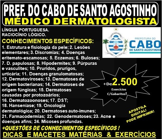 Apostila Prefeitura do Cabo de Santo Agostinho - MÉDICO DERMATOLOGISTA - Teoria + 2.500 Exercícios - Concurso 2019