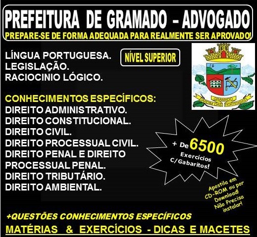 Apostila PREFEITURA DE GRAMADO - ADVOGADO - Teoria + 6.500 Exercícios - Concurso 2018