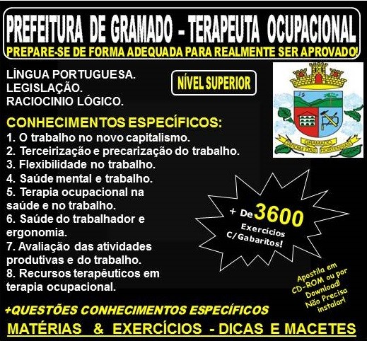 Apostila PREFEITURA de GRAMADO - TERAPEUTA OCUPACIONAL - Teoria + 3.600 Exercícios - Concurso 2018