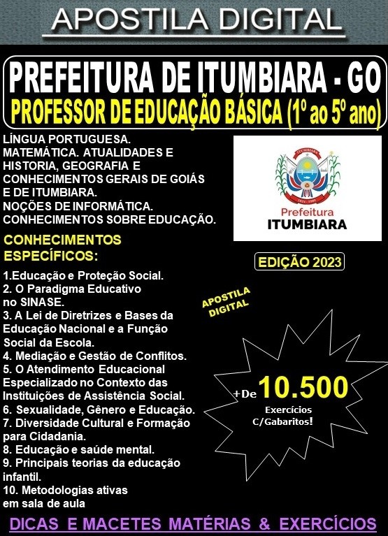 Apostila Prefeitura de ITUMBIARA - PROFESSOR de EDUCAÇÃO BÁSICA (1º ao 5º ano) - Teoria + 10.500 Exercícios - Concurso 2023