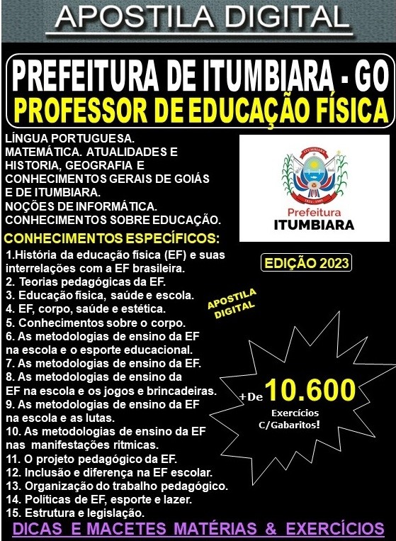 Apostila Prefeitura de ITUMBIARA - PROFESSOR de EDUCAÇÃO FÍSICA - Teoria + 10.600 Exercícios - Concurso 2023