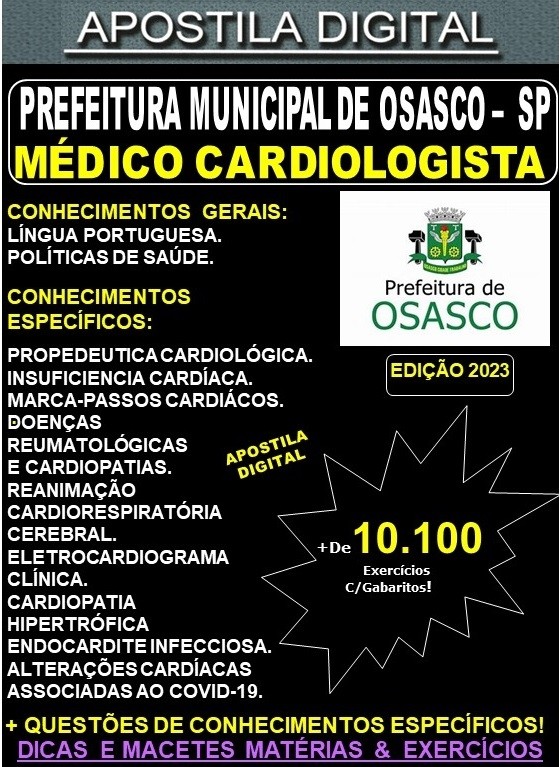 Apostila Prefeitura de OSASCO - MÉDICO CARDIOLOGISTA - Teoria + 10.100 Exercícios - Concurso 2023