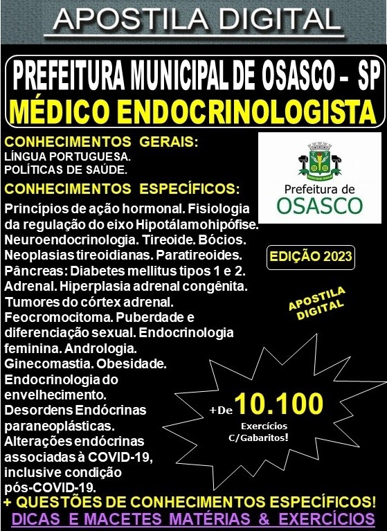 Apostila Prefeitura de OSASCO - MÉDICO ENDOCRINOLOGISTA - Teoria + 10.100 Exercícios - Concurso 2023