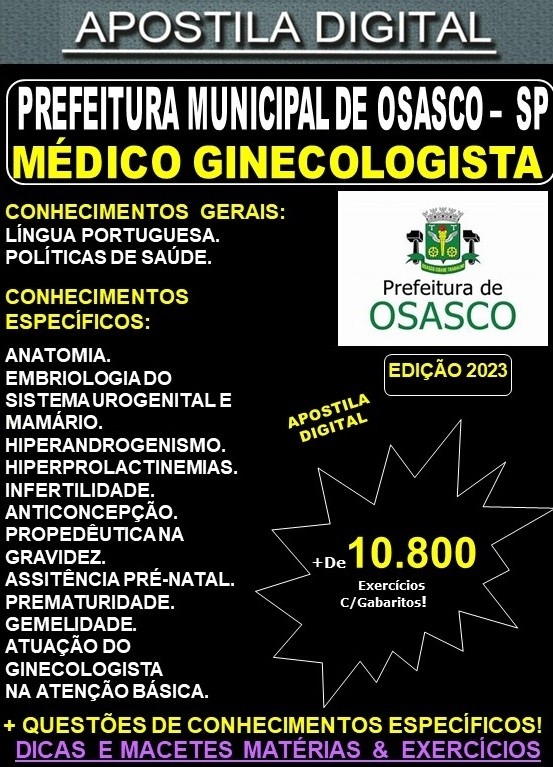Apostila Prefeitura de OSASCO - MÉDICO GINECOLOGISTA - Teoria + 10.500 Exercícios - Concurso 2023