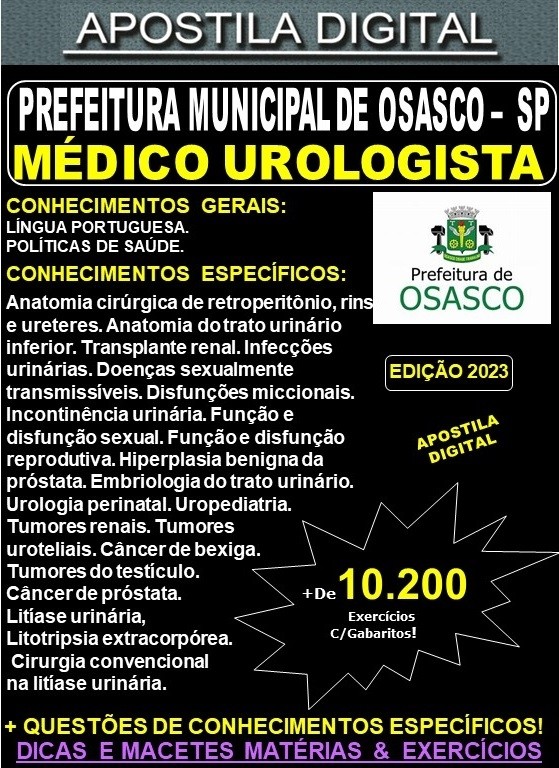 Apostila Prefeitura de OSASCO - MÉDICO UROLOGISTA - Teoria + 10.200 Exercícios - Concurso 2023