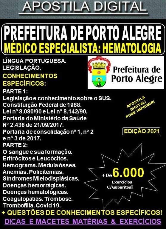 Apostila Prefeitura de Porto Alegre - Médico Especialista - HEMATOLOGIA  - Teoria + 6.000 Exercícios - Concurso 2021