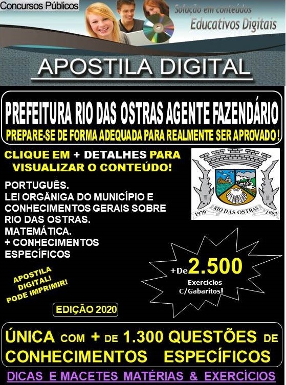 Apostila PREFEITURA DE RIO DAS OSTRAS  -  AGENTE FAZENDÁRIO  - Teoria + 2.500 Exercícios - Concurso 2020