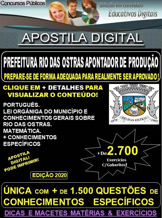 Apostila PREFEITURA DE RIO DAS OSTRAS  -  APONTADOR DE PRODUÇÃO  - Teoria + 2.700 Exercícios - Concurso 2020
