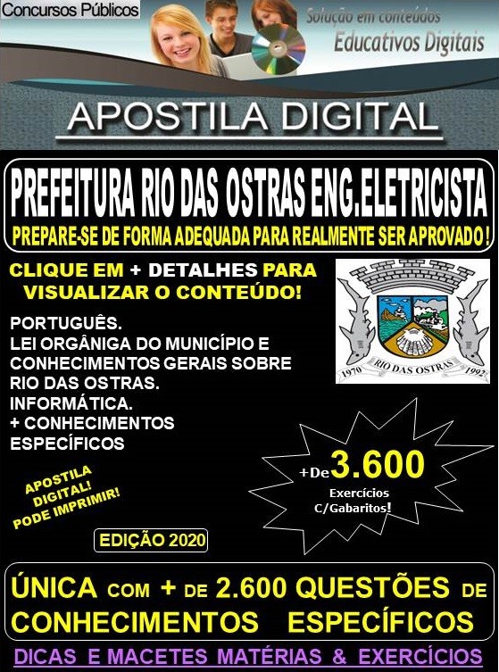 Apostila PREFEITURA DE RIO DAS OSTRAS  -  ENGENHEIRO ELETRICISTA  - Teoria + 3.600 Exercícios - Concurso 2020