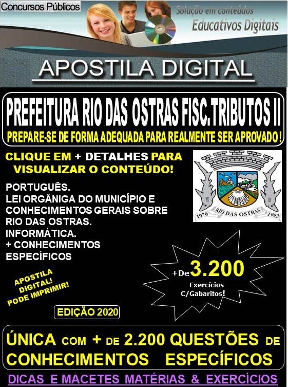 Apostila PREFEITURA DE RIO DAS OSTRAS  -  FISCAL DE TRIBUTOS II  - Teoria + 3.200 Exercícios - Concurso 2020