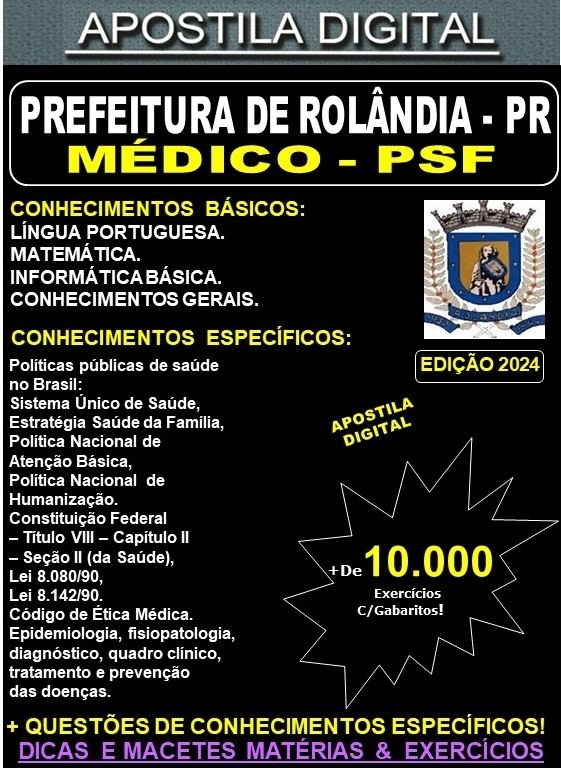 Apostila PREF ROLÂNDIA - MÉDICO PSF - Teoria + 10.000 Exercícios - Concurso 2024