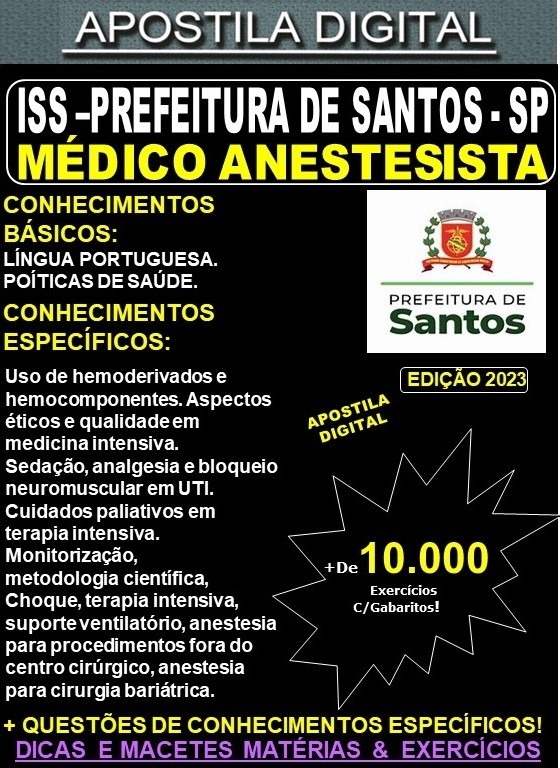 Apostila ISS Prefeitura de Santos  - MÉDICO ANESTESISTA - Teoria +10.000 Exercícios - Concurso 2023