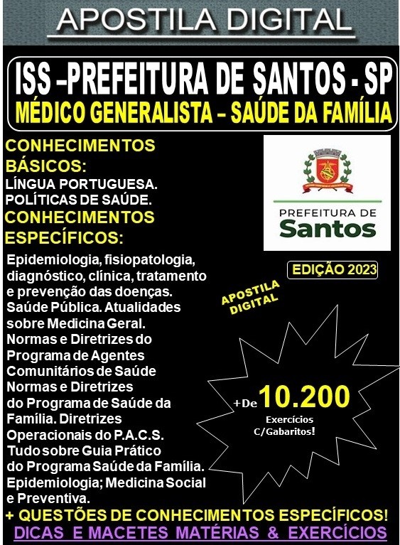 Apostila ISS Prefeitura de Santos - MÉDICO GENERALISTA - Saúde da Familia - Teoria +10.200 Exercícios - Concurso 2023