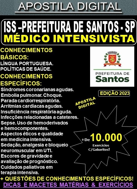 Apostila ISS Prefeitura de Santos - MÉDICO INTENSIVISTA - Teoria +10.000 Exercícios - Concurso 2023