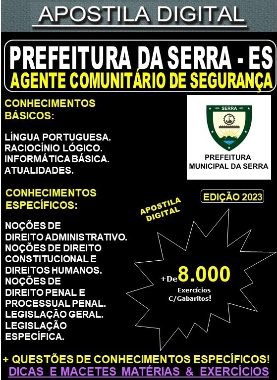 Apostila PREF. da SERRA - AGENTE COMUNITÁRIO de SEGURANÇA - Teoria + 8.000 exercícios - Concurso 2023