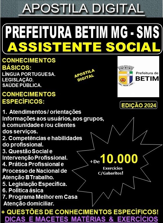 Apostila PREF BETIM SMS  - ASSISTENTE SOCIAL - Teoria + 10.000 Exercícios - Concurso 2024