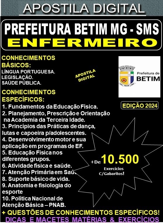 Apostila PREF BETIM SMS - ENFERMEIRO - Teoria + 10.500 Exercícios - Concurso 2024