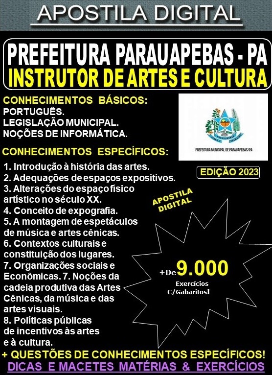 Apostila PREF. PARAUAPEBAS - INSTRUTOR de ARTES e CULTURA - Teoria + 9.000 Exercícios - Concurso 2023