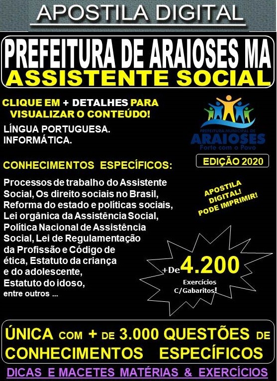 Apostila Prefeitura de Araioses MA - ASSISTENTE SOCIAL  - Teoria +4.200 Exercícios - Concurso 2020