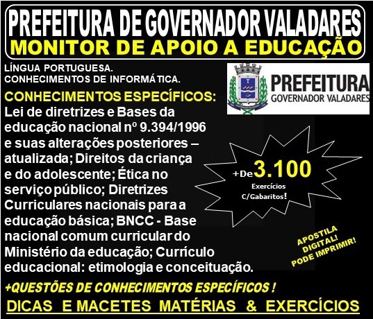 Apostila Prefeitura Municipal de Governador Valadares MG - MONITOR de APOIO à EDUCAÇÃO - Teoria + 3.100 Exercícios - Concurso 2019