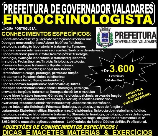 Apostila Prefeitura Municipal de Governador Valadares MG - MÉDICO ENDOCRINOLOGISTA - Teoria + 3.600 Exercícios - Concurso 2019