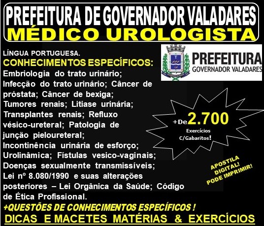 Apostila Prefeitura Municipal de Governador Valadares MG - MÉDICO UROLOGISTA - Teoria + 2.700 Exercícios - Concurso 2019