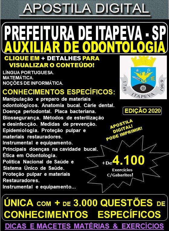 Apostila Prefeitura de Itapeva SP - AUXILIAR de ODONTOLOGIA - Teoria + 4.100 Exercícios - Concurso 2020