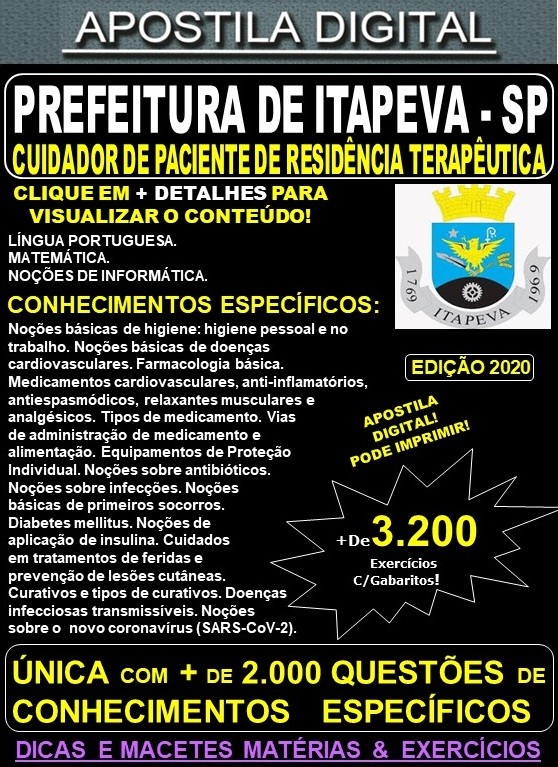 Apostila Prefeitura de Itapeva SP - CUIDADOR de PACIENTE de RESIDÊNCIA TERAPÊUTICA - Teoria + 3.200 Exercícios - Concurso 2020