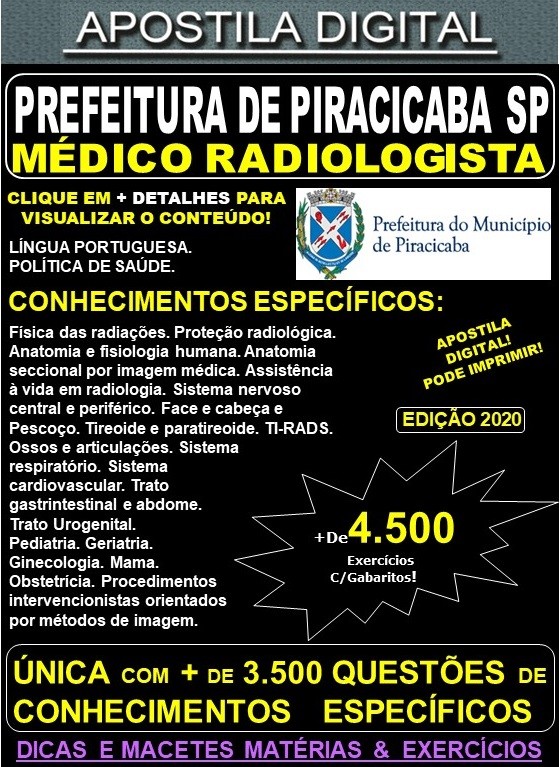 Apostila Prefeitura de PIRACICABA SP - MÉDICO RADIOLOGISTA - Teoria + 4.500 Exercícios - Concurso 2020
