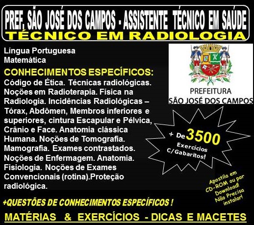 Apostila Prefeitura de São José dos Campos - Assistente Técnico em Saúde - TÉCNICO em RADIOLOGIA - Teoria + 3.500 Exercícios - Concurso 2018