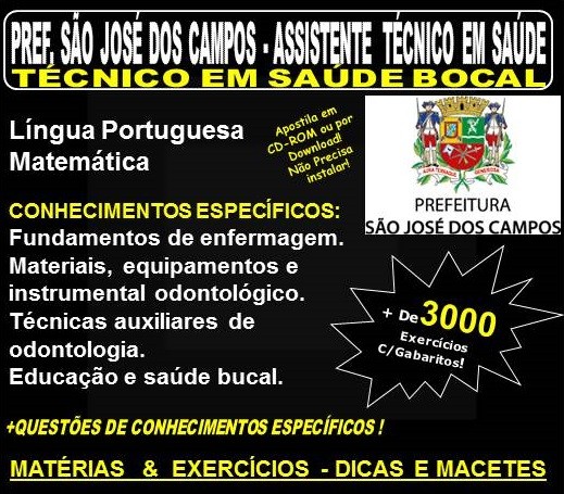 Apostila Prefeitura de São José dos Campos - Assistente Técnico em Saúde - TÉCNICO em SAÚDE BOCAL - Teoria + 3.000 Exercícios - Concurso 2018