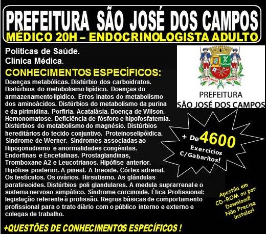 Apostila Prefeitura de São José dos Campos - Médico - ENDOCRINOLOGISTA ADULTO - Teoria + 4.600 Exercícios - Concurso 2018