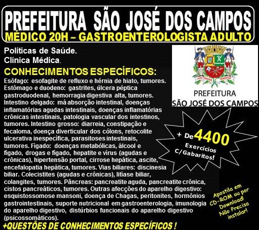 Apostila Prefeitura de São José dos Campos - Médico - GASTROENTEROLOGISTA ADULTO - Teoria + 4.400 Exercícios - Concurso 2018