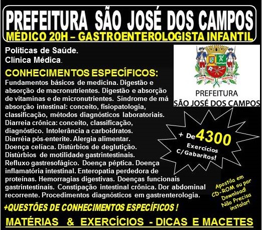 Apostila Prefeitura de São José dos Campos - Médico - GASTROENTEROLOGISTA INFANTIL - Teoria + 4.300 Exercícios - Concurso 2018