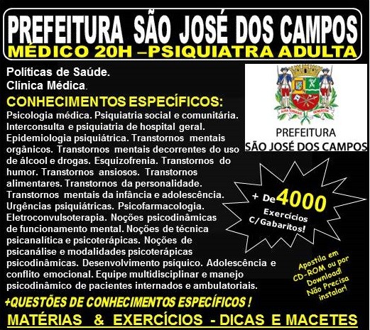 Apostila Prefeitura de São José dos Campos - Médico - PSIQUIATRA ADULTA - Teoria + 4.000 Exercícios - Concurso 2018