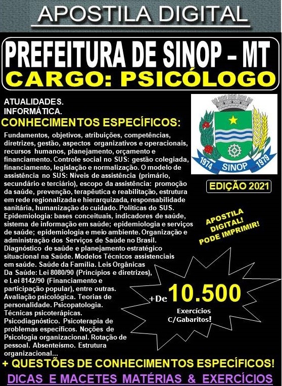Apostila PREFEITURA de SINOP MT - PSICÓLOGO - Teoria + 10.500 Exercícios - Concurso 2021
