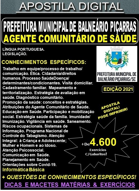 Apostila Prefeitura de BALNEÁRIO PIÇARRAS - AGENTE COMUNITÁRIO de SAÚDE - Teoria +  4.600 Exercícios - Concurso 2021