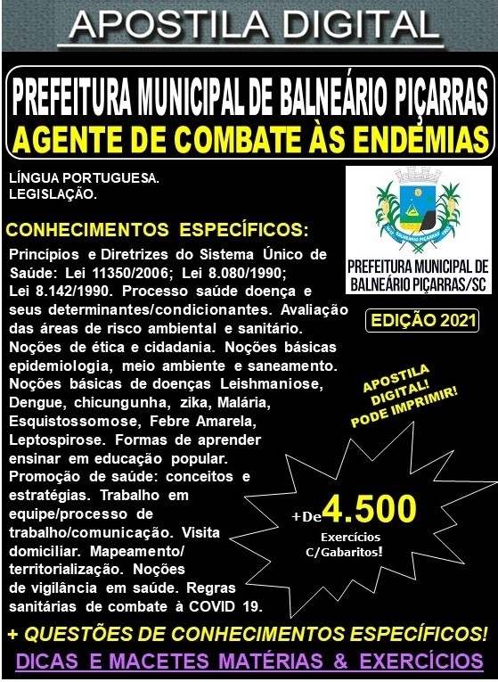 Apostila Prefeitura de BALNEÁRIO PIÇARRAS - AGENTE de COMBATE às ENDEMIAS - Teoria +  4.500 Exercícios - Concurso 2021