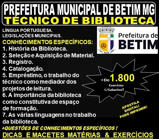 Apostila Prefeitura Municipal de Betim MG - TÉCNICO de BIBLIOTECA - Teoria + 1.800 Exercícios - Concurso 2019