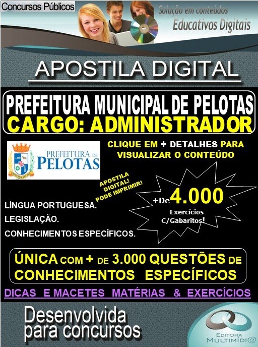 Apostila Prefeitura Municipal de Pelotas - ADMINISTRADOR - Teoria + 4.000 Exercícios - Concurso 2019