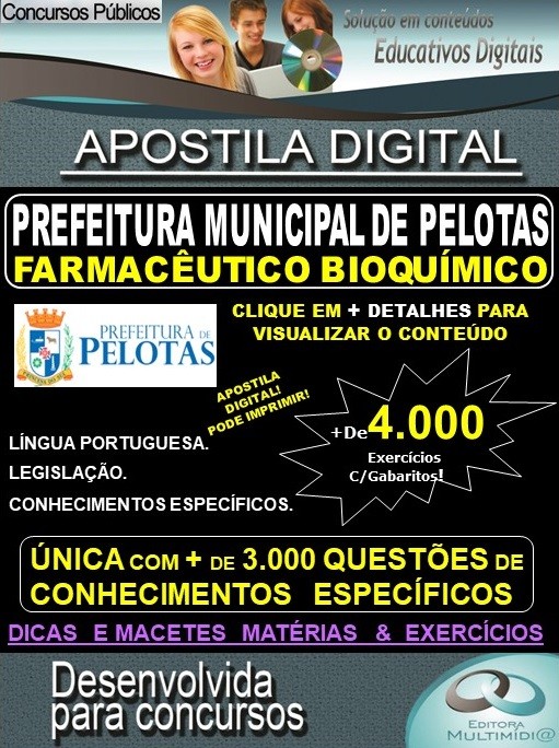 Apostila Prefeitura Municipal de Pelotas - FARMACÊUTICO BIOQUÍMICO - Teoria + 4.000 Exercícios - Concurso 2019