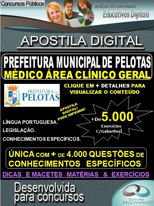 Apostila Prefeitura Municipal de Pelotas - MÉDICO Área CLÍNICO GERAL - Teoria + 5.000 Exercícios - Concurso 2019