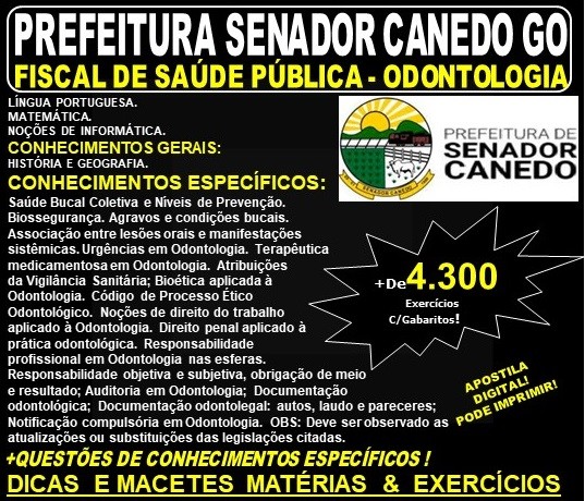 Apostila Prefeitura de Senador Canedo GO - FISCAL DE SAÚDE PÚBLICA - ODONTOLOGIA - Teoria + 4.300 Exercícios - Concurso 2019