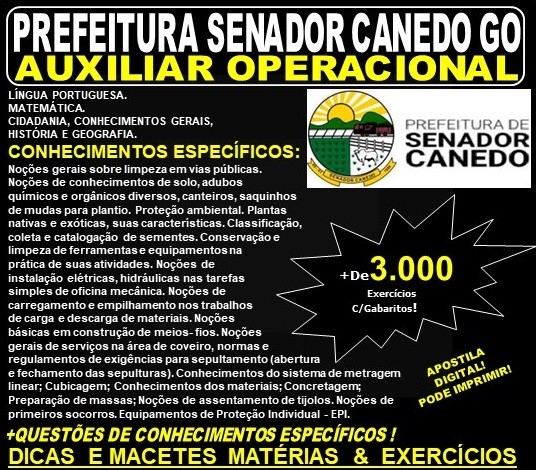 Apostila Prefeitura de Senador Canedo GO - ENSINO FUNDAMENTAL - AUXILIAR OPERACIONAL - Teoria + 3.000 Exercícios - Concurso 2019