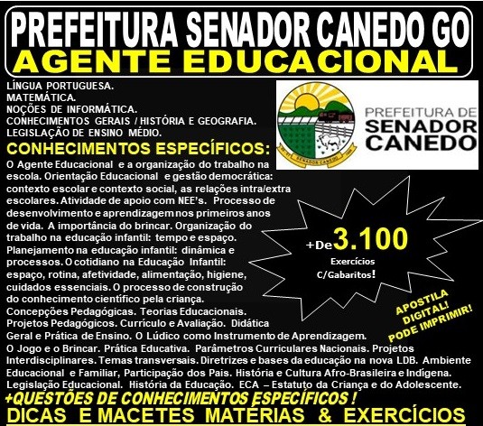 Apostila Prefeitura de Senador Canedo GO - AGENTE EDUCACIONAL - Teoria + 3.100 Exercícios - Concurso 2019