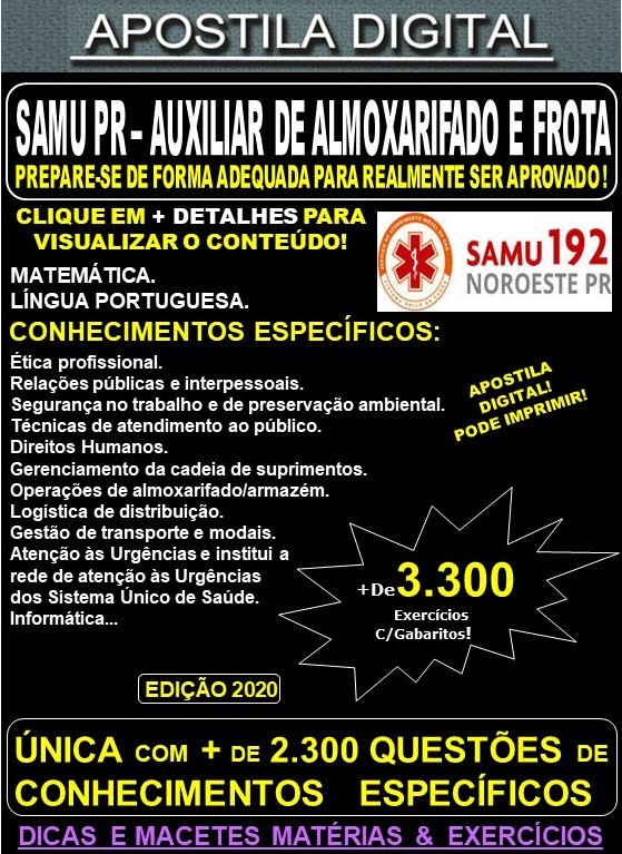 Apostila SAMU PR - AUXILIAR de ALMOXARIFADO e FROTA - Teoria + 3.300 Exercícios - Concurso 2020