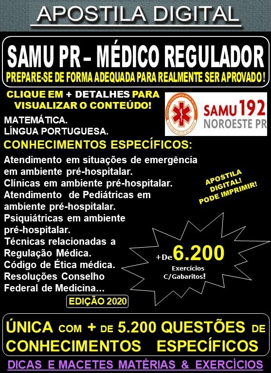 Apostila SAMU PR - MÉDICO REGULADOR - Teoria + 6.200 Exercícios - Concurso 2020